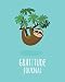 Gratitude Journal: Cute Sloth Daily Gratitude Journal For Kids To Write And Draw In. For Confidence,  Inspiration And Happiness (Fun Diary, Happy Dreams)