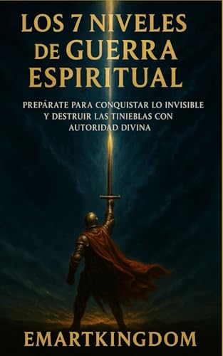 LOS 7 NIVELES DE GUERRA ESPIRITUAL