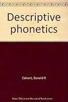 Descriptive phonetics 0913258709 Book Cover