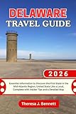 Delaware Travel Guide 2026: Essential Information to Discover the First State in the Mid-Atlantic Region...
