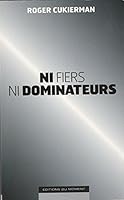 Ni fiers ni dominateurs 2354170335 Book Cover