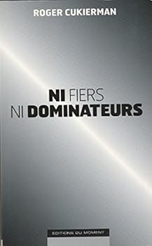Paperback Ni fiers ni dominateurs [French] Book