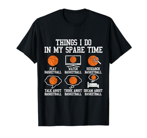 Basketball "Things I Do in My Spare Time" T-Shirt