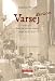 Varsej D’Antan (1871-1971). Notizie Dal Giornale Cittadino. Estratti Da «La Sesia» - 3