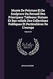  Musée de Peinture Et de Sculpture Ou Recueil Des Principaux Tableaux Statues Et Bas-Reliefs Des Collections Publiques Et Particulières de l\'Europe; Volume 9