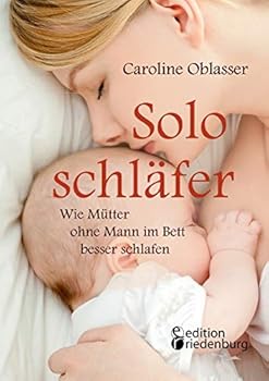 Paperback Soloschläfer - Wie Mütter ohne Mann im Bett besser schlafen [German] Book