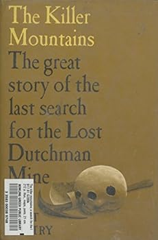 Hardcover The killer mountains;: A search for the legendary Lost Dutchman Mine Book