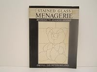 Stained Glass Menagerie Beginning to Advanced Designs 0960835601 Book Cover