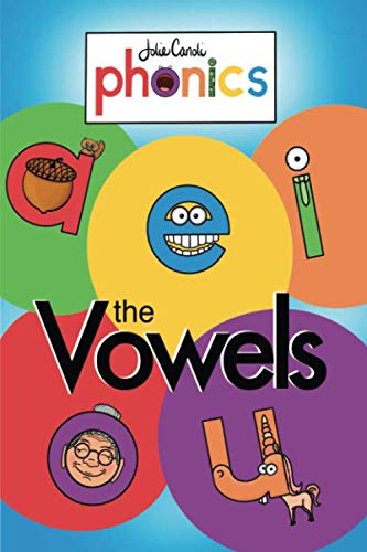Jolie Canoli Phonics The Vowels: Every Sound They Say