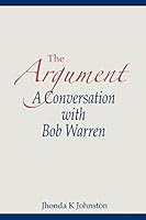 The Argument--A Conversation with Bob Warren 1627271503 Book Cover