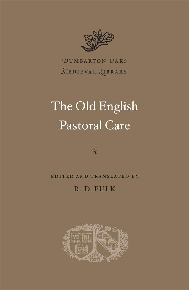 The Old English Pastoral Care (Dumbarton Oaks Medieval Library)