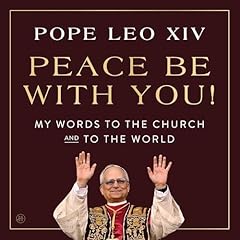 Peace Be with You! Audiolibro Por Pope Leo XIV arte de portada