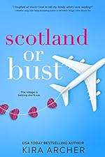 Scotland or Bust (Winning The Billionaire Book 3)