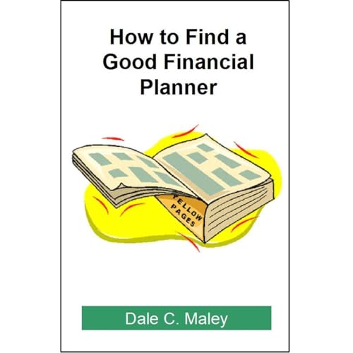 How to Find a Good Financial Planner by Dale C. Maley episode artwork