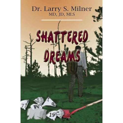 Shattered Dreams (Written by Dr. Larry S. Milner) episode artwork