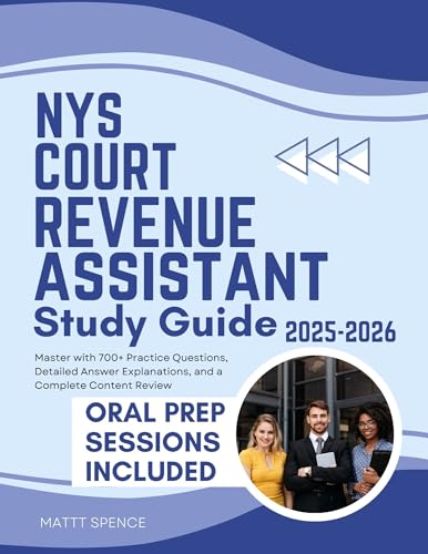 NYS COURT REVENUE ASSISTANT EXAM STUDY GUIDE 2025-2026: Master with 700+ Practice Questions, Detailed Answer Explanations, and a Complete Content Review