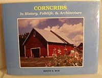Corncribs: In History, Folklife, and Architecture 0813803640 Book Cover