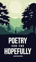 Poetry For The Hopefully 0998250309 Book Cover