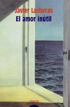 Paperback El amor inútil (Algaida Literaria) (Spanish Edition) [Spanish] Book