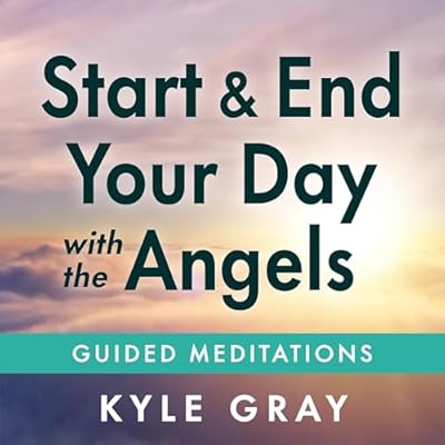 Start and End Your Day with the Angels