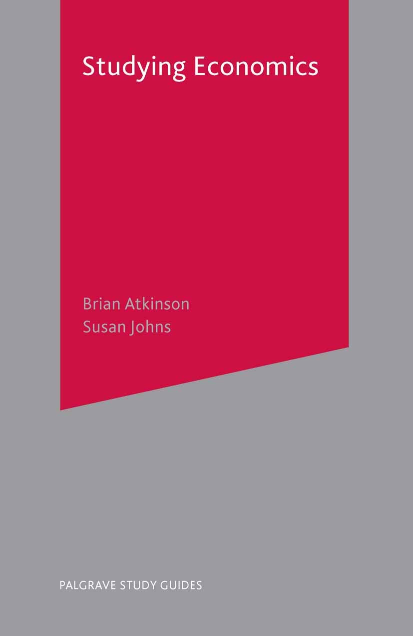 Studying Economics: 45 (Bloomsbury Study Skills)