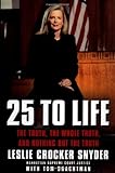 25 to Life: The Truth, the Whole Truth, and Nothing but the Truth