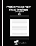 Practice Printing Paper Dotted Line Sheets Adult: Mid Line Hand writing paper notebook with black cover