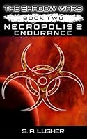 Necropolis 2: Endurance (The Shadow Wars) 1973180618 Book Cover