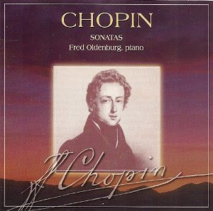 Chopin - Sonatas [Audio CD] Fred Oldenburg