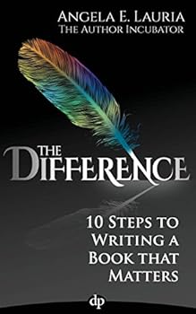 Paperback The Difference: 10 Steps To Writing A Book That Matters Book
