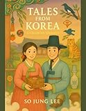 Tales from Korea : A Coloring Journey: A Bilingual Coloring Book Through 23 Korean Folktales