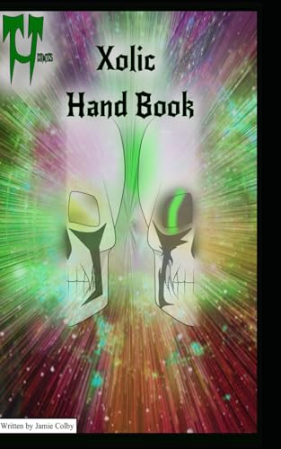 Xolic Hand Book: Xolic Unleashed History (Xolic Unleashed S Zero Horizon Saga)