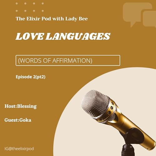 Words of Affirmation-LOVE LANGUAGES PT2