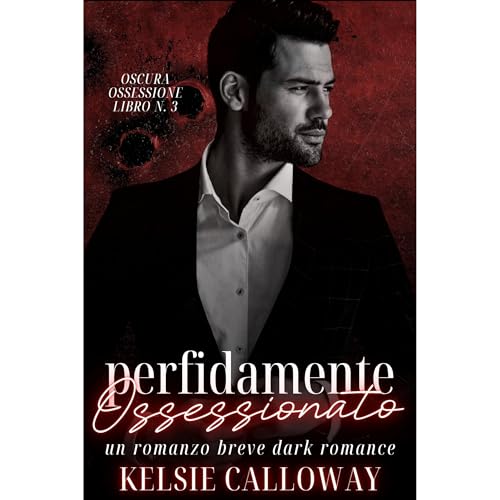 Perfidamente Ossessionato Audiolibro Por Kelsie Calloway arte de portada