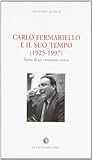 fermariello opere  Carlo Fermariello e il suo tempo. Storia di un comunista eretico