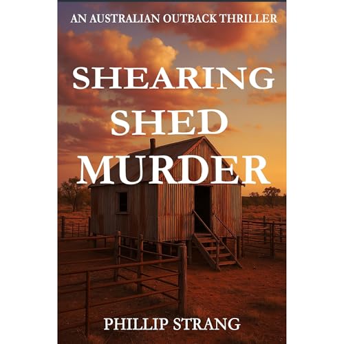 Shearing Shed Murder by Phillip Strang episode artwork