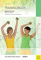 Trainingsbuch Brasil®: Kräftigung - Ausdauer - Entspannung 3898998320 Book Cover