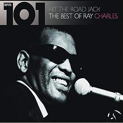 101 - Hit the Road Jack: The Best of Ray Charles