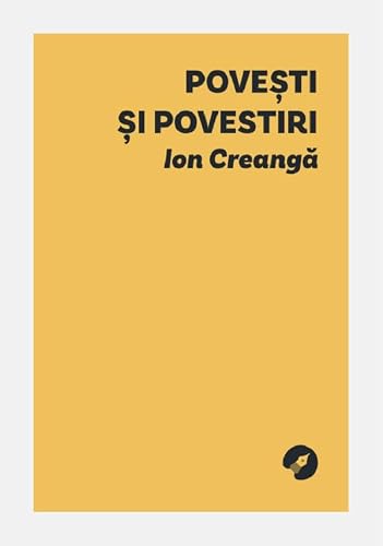 Povesti si povestiri - Ion Creanga, Editie in limba romana