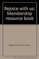 Rejoice with us: Membership resource book B0007AIQU4 Book Cover