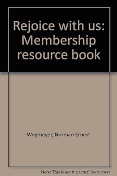 Unknown Binding Rejoice with us: Membership resource book