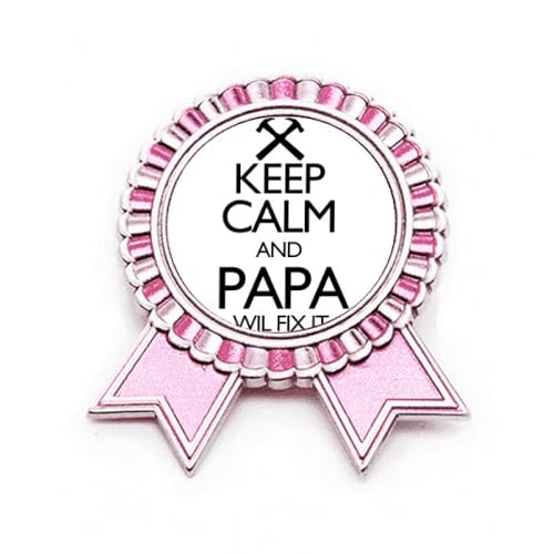 Broche Keep Calm Papa Will Fix It le cadeau idéal pour la fête des pères