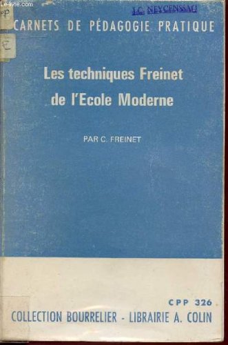 LES TECHNIQUES FREINET DE L'ECOLE MODERNE / CARNETS DE PEDAGOGIE PRATIQUE / COLLECTION BOURRELIER.