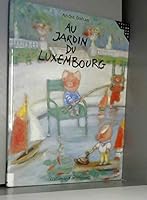 Au jardin du Luxembourg 2070522369 Book Cover