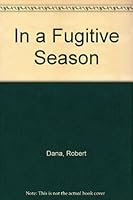 In a Fugitive Season 0804008051 Book Cover