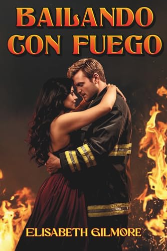 Bailando con fuego: Dos desconocidos aprendiendo a amar, a sentir...