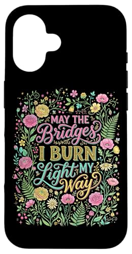 May The Bridges I Burn Light My Way �ԕ� �{�[�z�[ �X�}�z�P�[�X iPhone 16 �p
