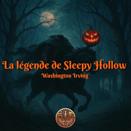 La légende de Sleepy Hollow Audiolivro Por Washington Irving, Douceur et Crépitements capa