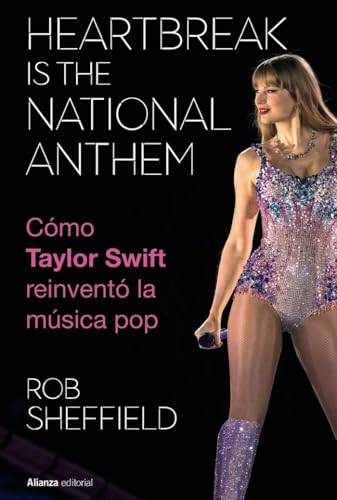 Portada de Heartbreak is the National Anthem. Cómo Taylor Swift reinventó la música pop