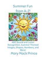 Summer Fun From A-Z: From Ants to Zebras, let's go though the alphabet as we explore things you might see in the summer! (Seasonal Fun from A-Z!) B0D45BZXGV Book Cover